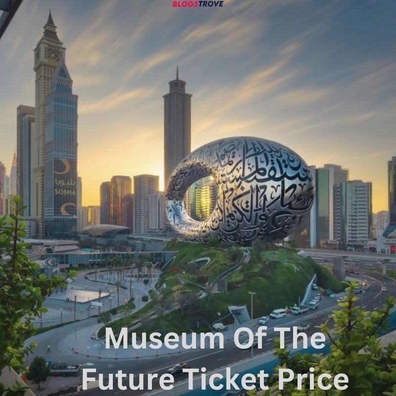 Museum Of The Future Ticket Price