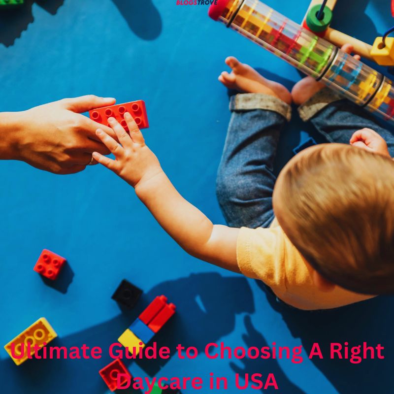 Ultimate Guide To Choosing A Right Daycare In USA