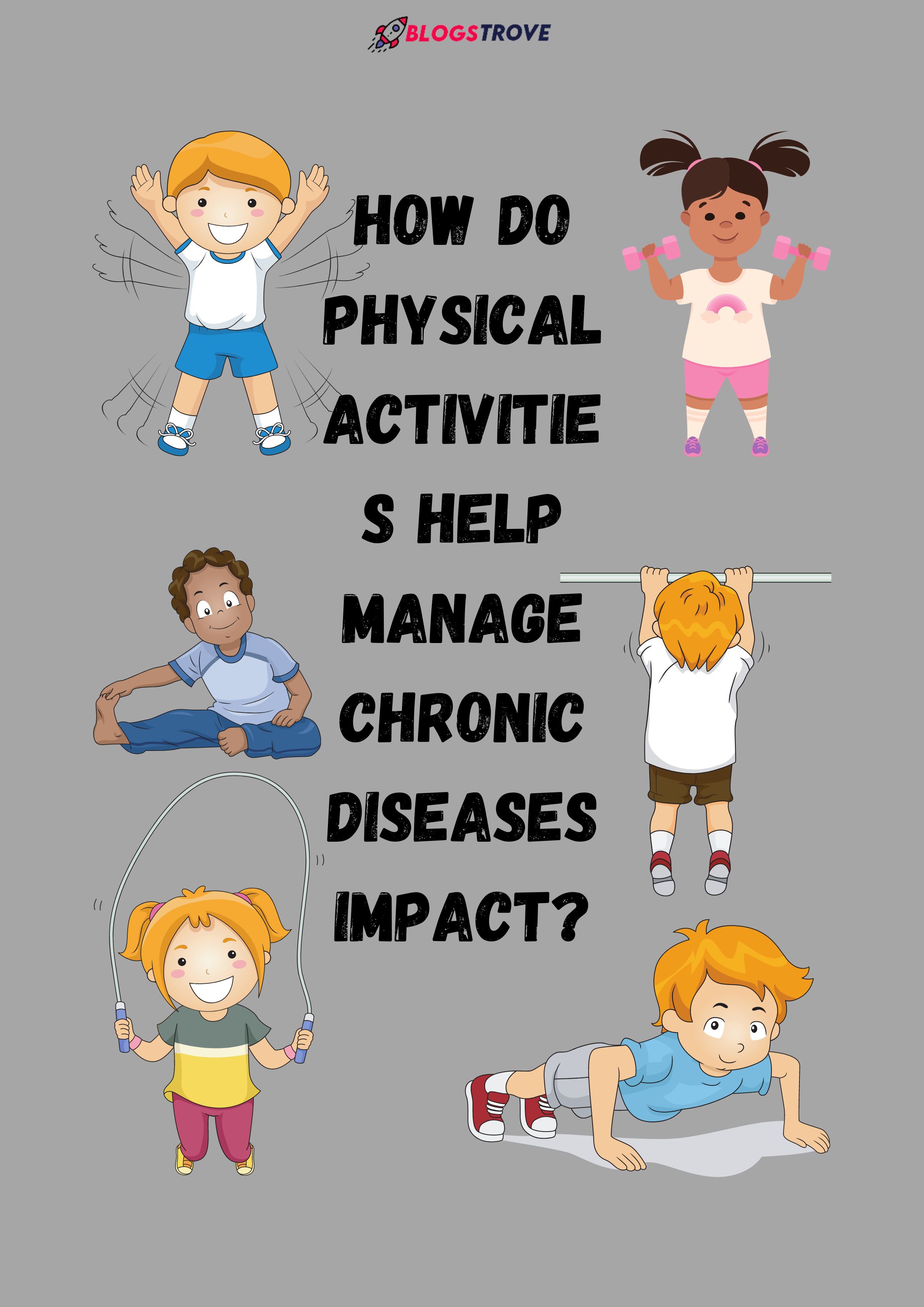 How Do Physical Activities Help Manage Chronic Diseases Impact?