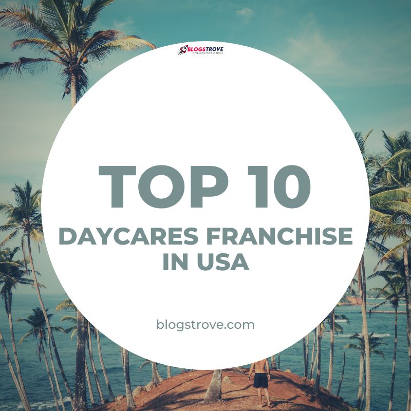 Top 10 Daycare Franchises In USA 2024