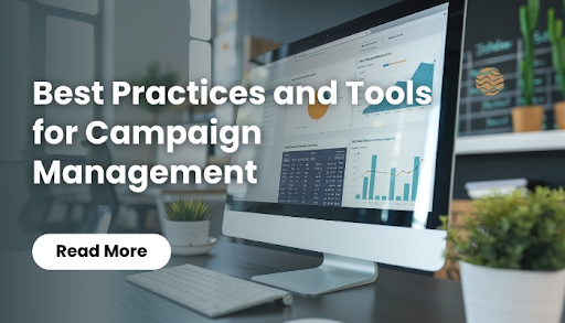 Best Practices And Tools For Campaign Management