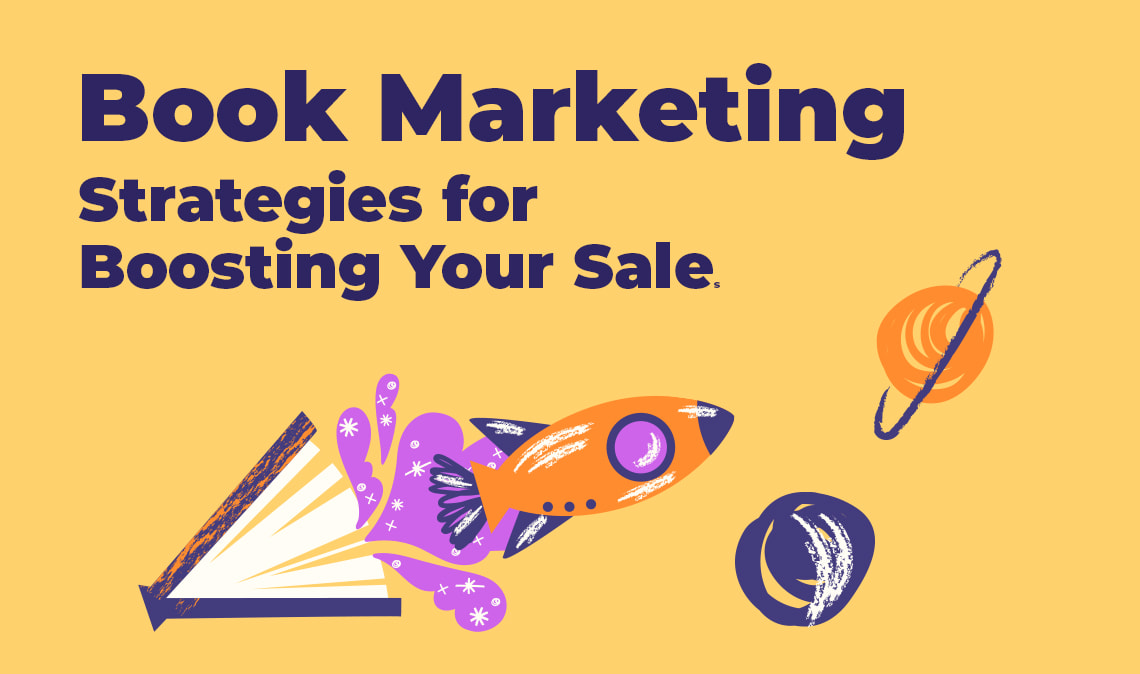 Boost Your Book Sales; 10 Creative Marketing Ideas For Authors
