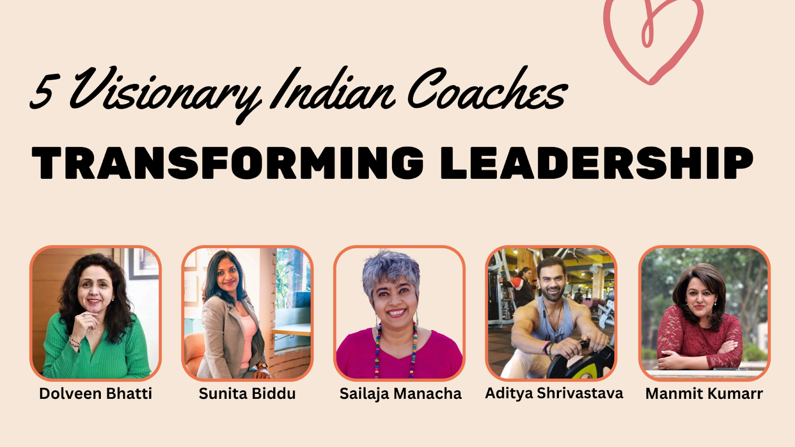 5 Visionary Indian Coaches Transforming Leadership And Growth