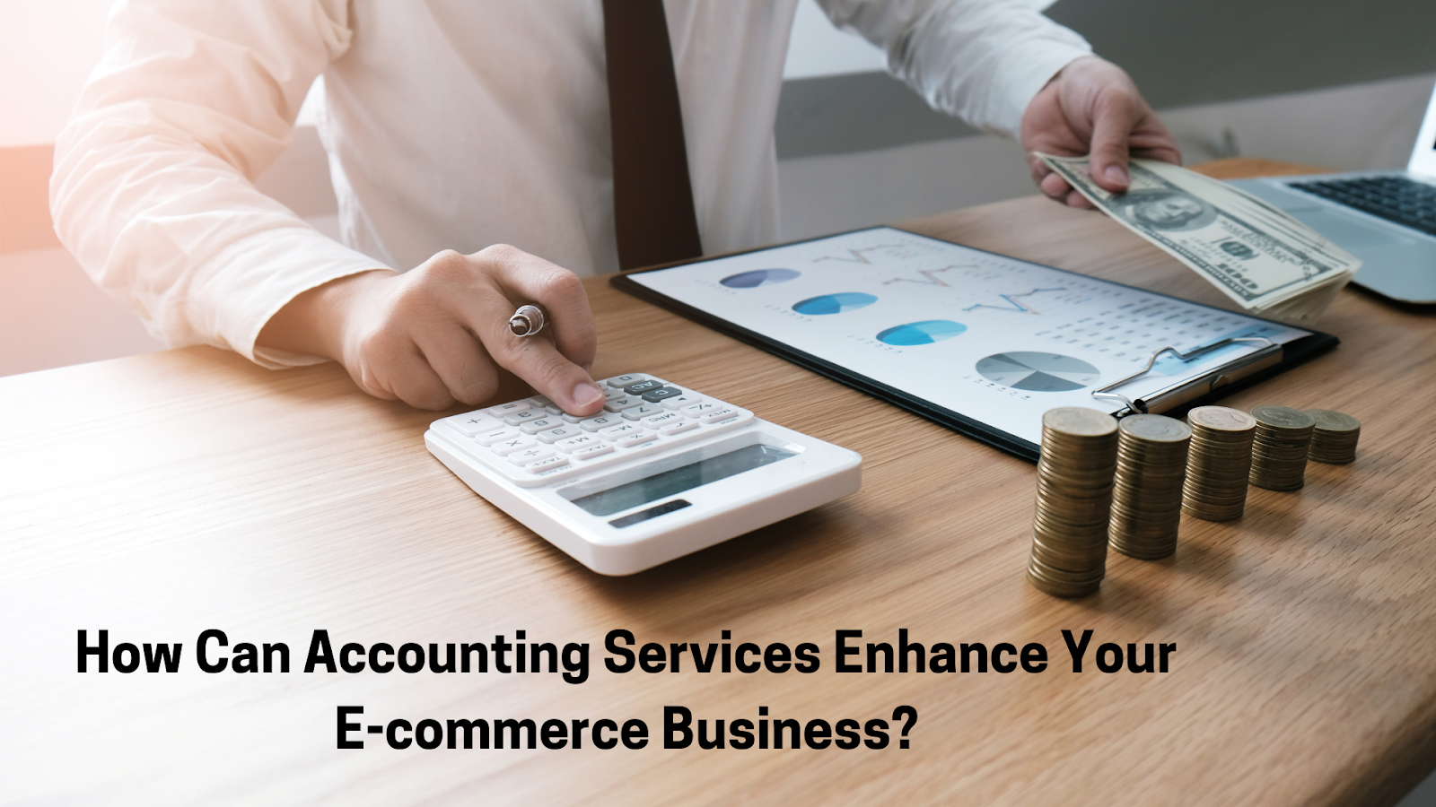 How Can Accounting Services Enhance Your E-commerce Business?