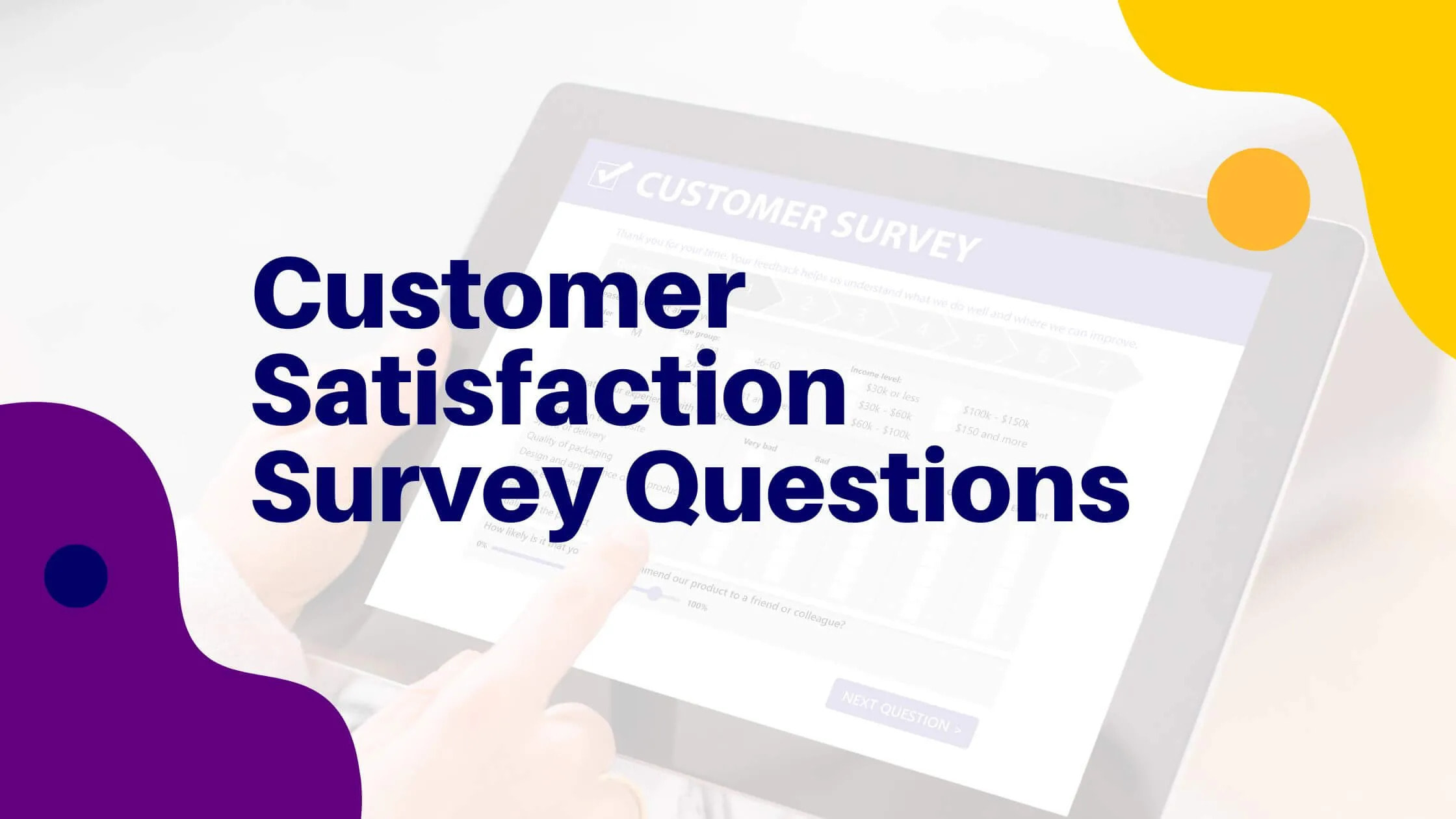 Top 15 Customer Satisfaction Survey Question Examples To Boost Retention And Loyalty
