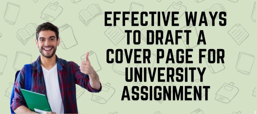 Best Ways To Craft Perfect Cover Page For Assignment