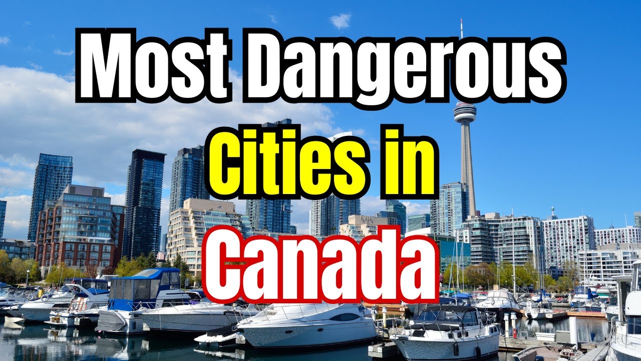 Eight Most Dangerous Cities In Canada