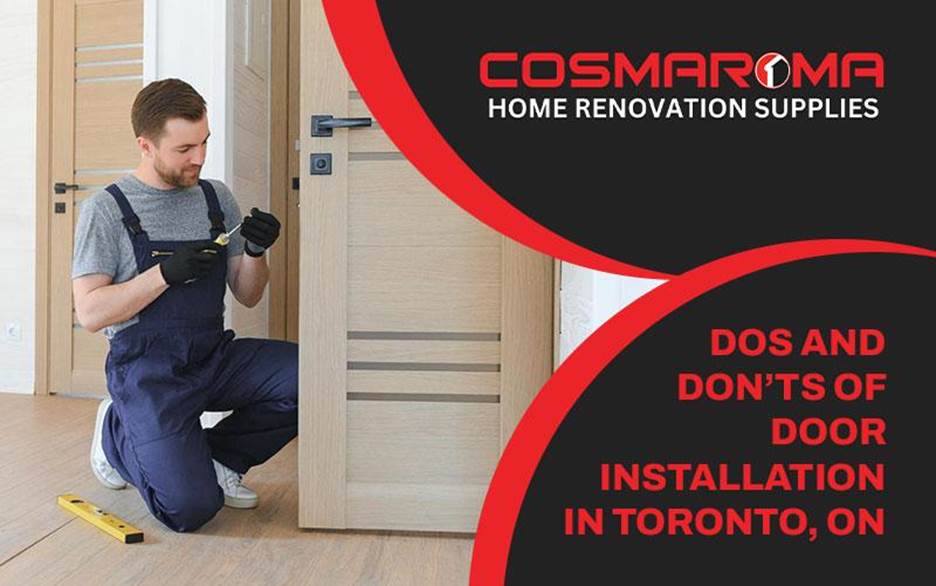 The Dos And Don’ts Of Door Installation In Toronto