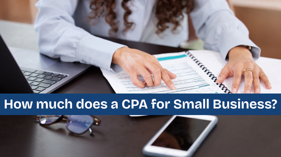 How Much Does A CPA Cost For A Small Business?