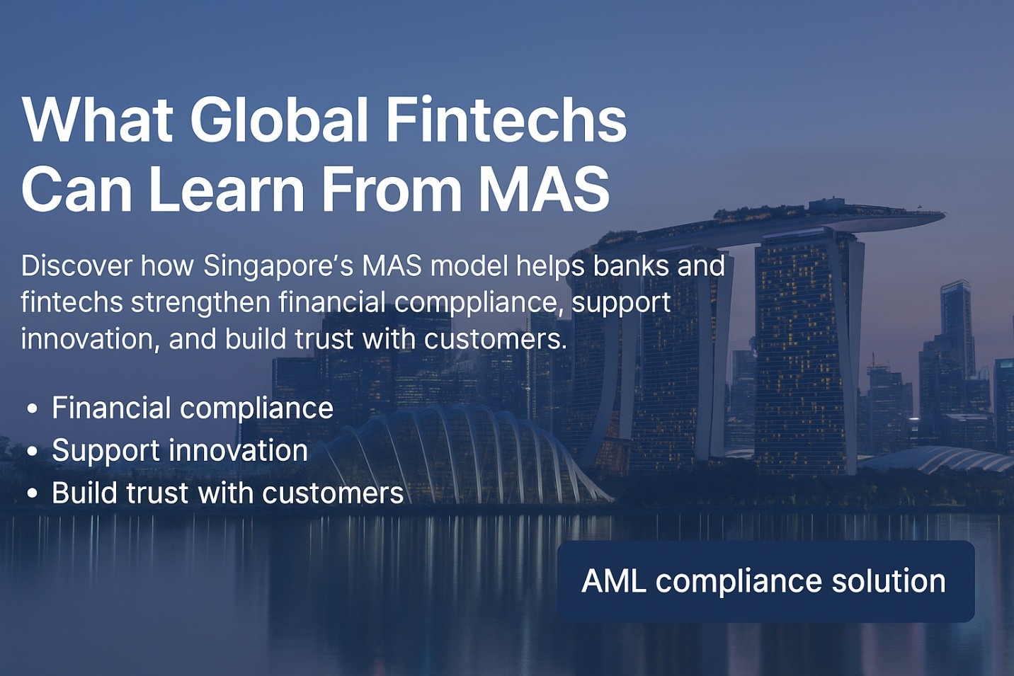 What Global Fintechs Can Learn From MAS