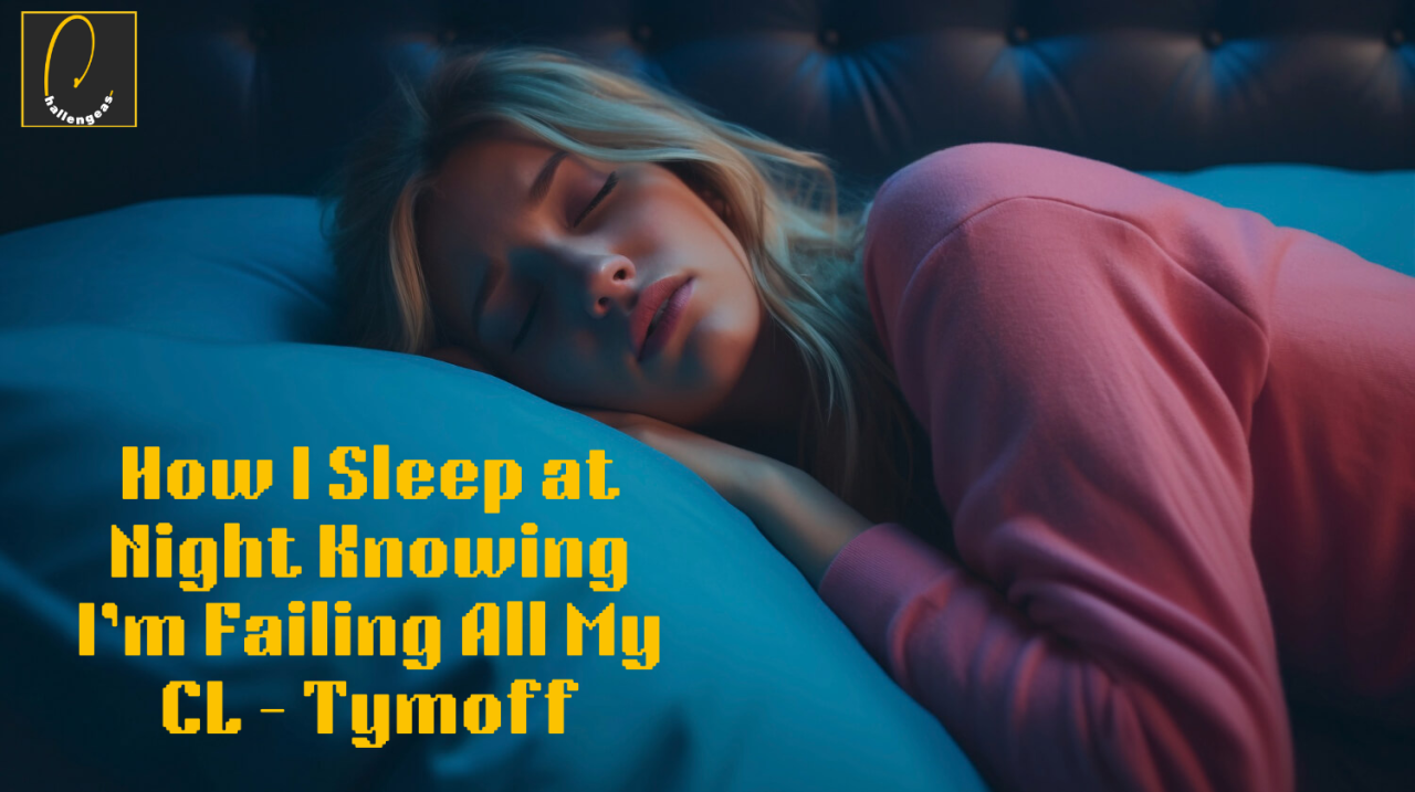 How I Sleep at Night Knowing l'm Failing All My Cl - Tymoff